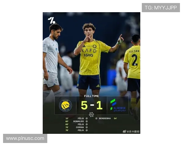 菲利克斯上演帽子戏法 C罗失点后打世界波 以利雅得胜利5比1大胜哈萨征服